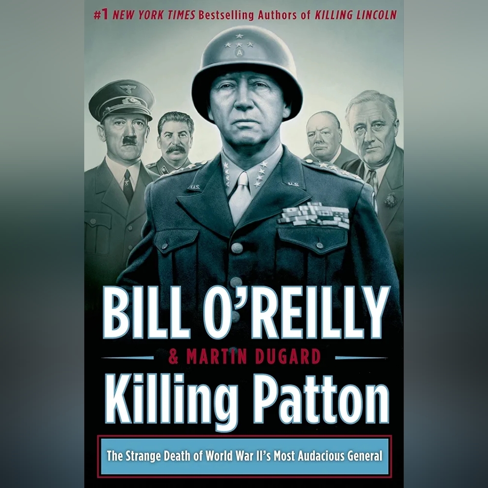 📚 Killing Patton: The Strange Death of World War II's Most Audacious General